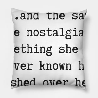 The Same Vague Nostalgia Pillow