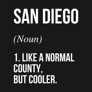 San Diego County California Defined T-Shirt