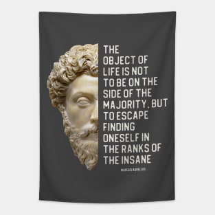 Marcus Aurelius quote about the majority and the insane, plus statue portrait Tapestry