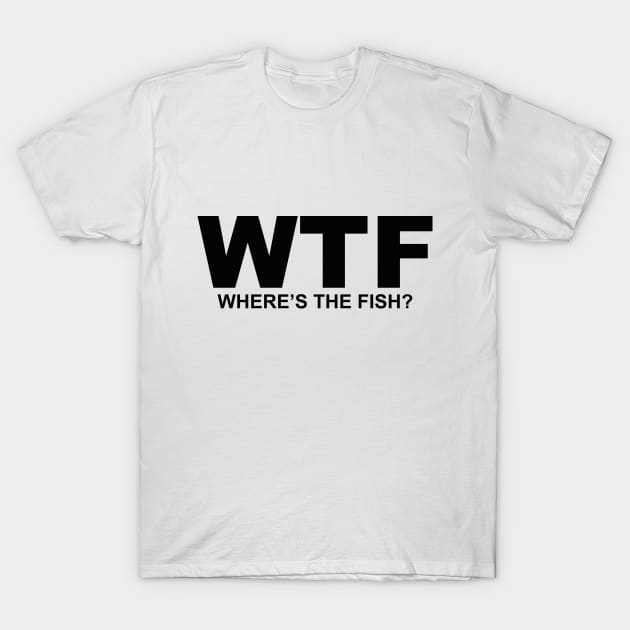 WTF What The Fish? Sarcasm Sayings Quotes Minimal Word Art T-Shirt