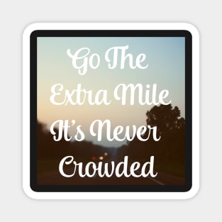Go The Extra Mile Magnet