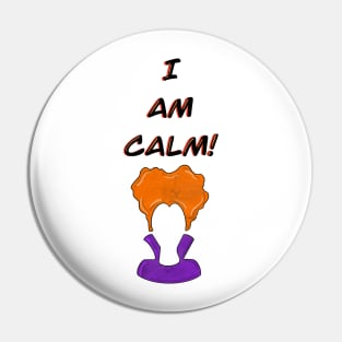 I Am Calm! Pin