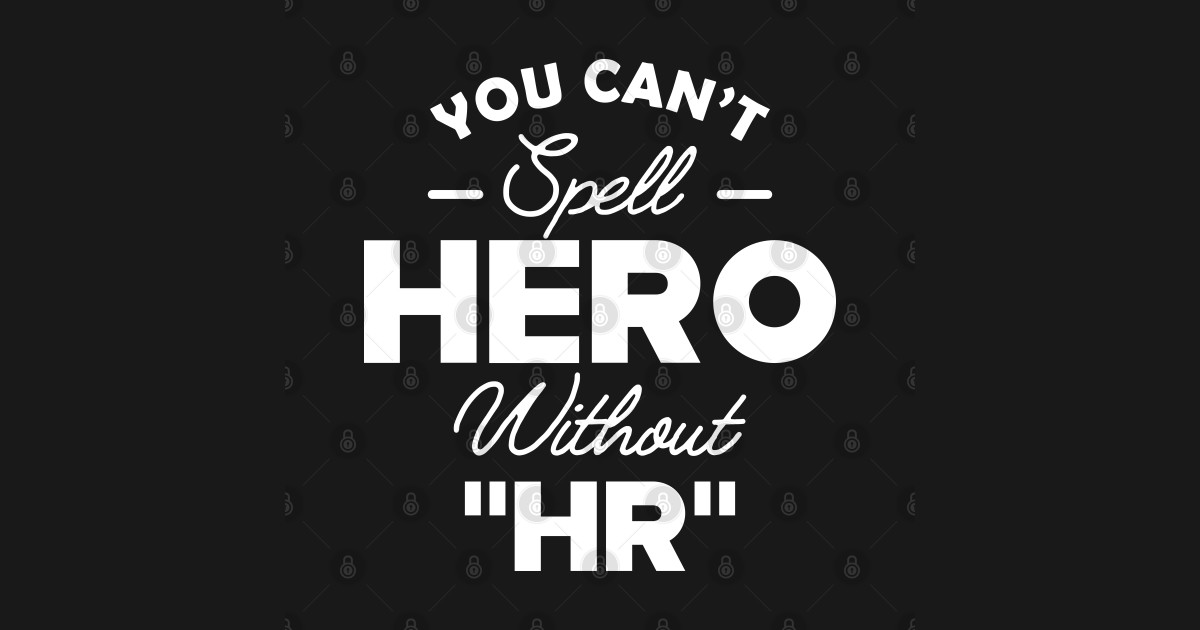 Hr You Cant Spell Hero Without Hr Human Resources Sticker Teepublic 2546