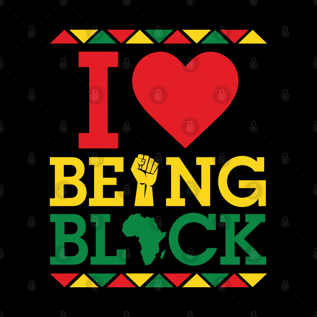 I Love Being Black by Afrinubi™