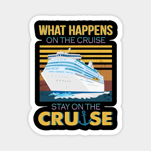 What Happens On The Cruise Stay On The Cruise Magnet by Rumsa