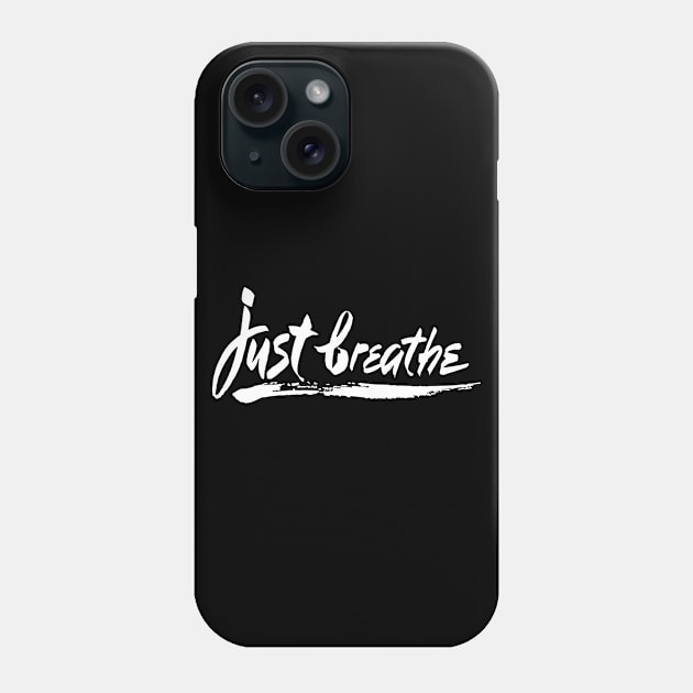 'Just Breathe' PTSD Mental Health Shirt Phone Case by ourwackyhome