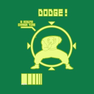 Dodge! T-Shirt