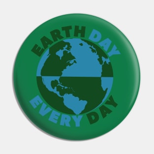 Earth Day Every Day Pin