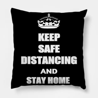 KEEP SAFE DISTANCING AND STAY HOME Pillow