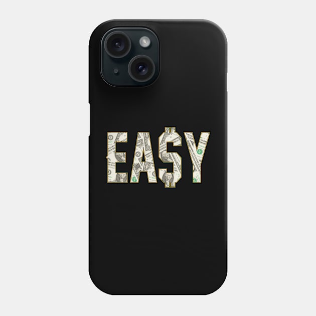 Easy Money Phone Case by iMAK