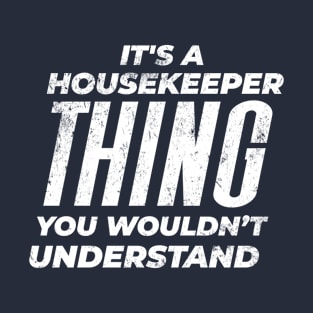 Housekeeper - Distressed Design T-Shirt