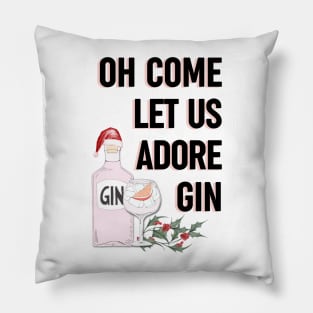 Oh come let us adore gin - Alternative Christmas design Pillow