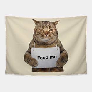 Funny fat cat with a sign to feed me Tapestry