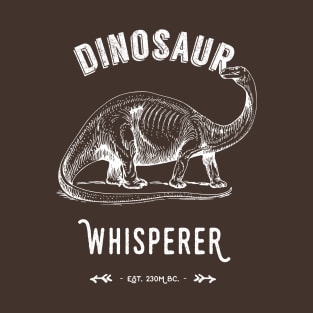 Dinosaur Whisperer - White Text T-Shirt