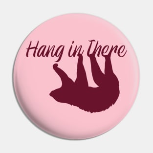 Hang in There - Sloth Pin