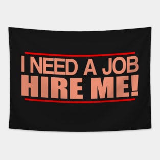 I Need a Job Tapestry