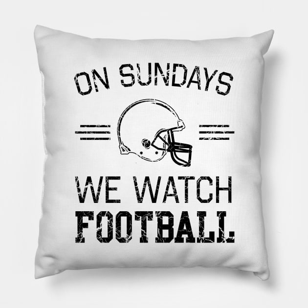 Sundays we watch football Pillow by Blister