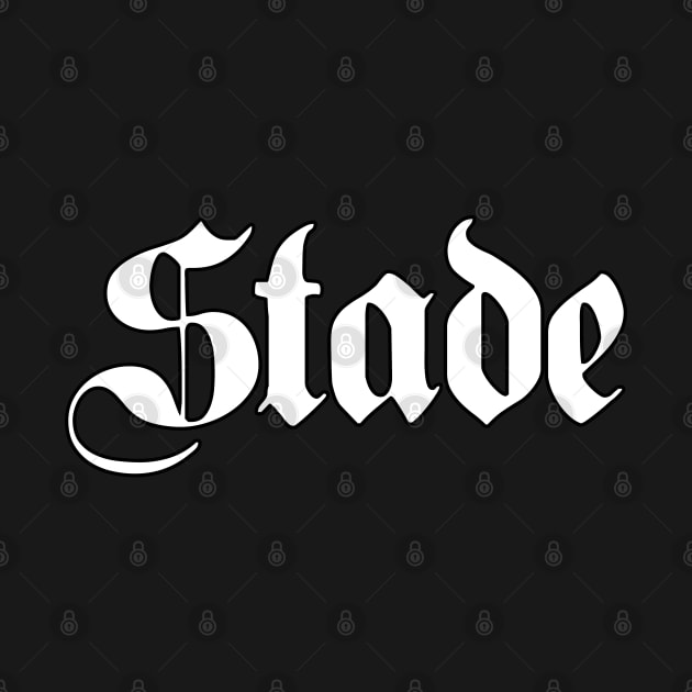 Stade written with gothic font by Happy Citizen