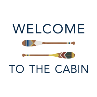 Welcome to the Cabin Paddles T-Shirt