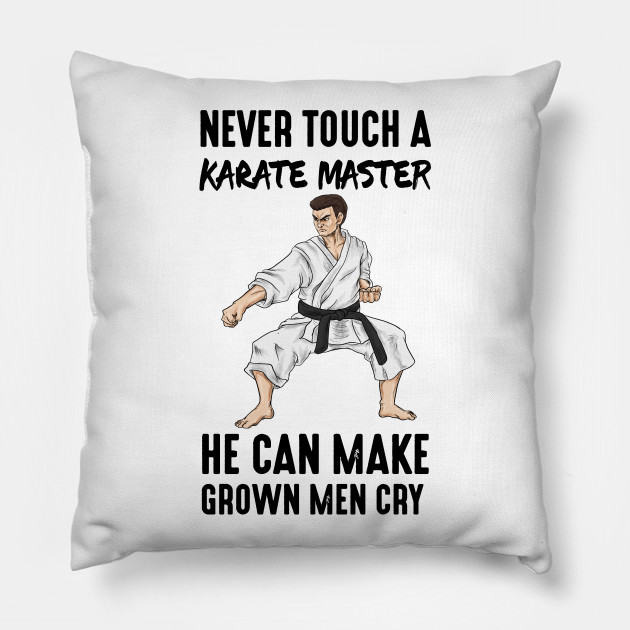 Karate Master Martial Arts Quotes Funny Gift - Martial Arts - Pillow | TeePublic Karate Master Martial Arts Quotes Funny Gift - Martial Arts - Pillow | TeePublic