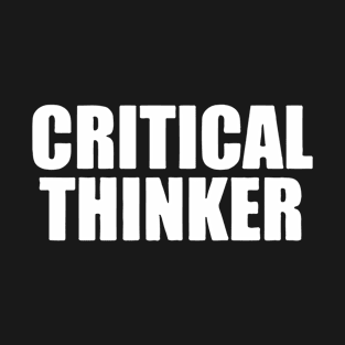 Critical Thinker T-Shirt