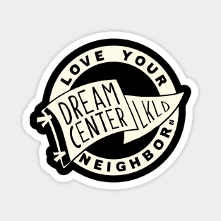 Dream Center LKLD Flag Love Your Neighbor Magnet