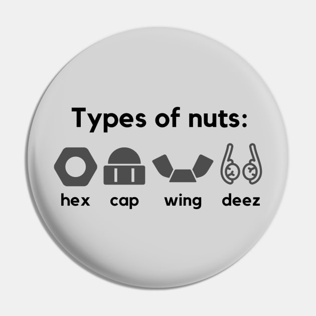 Types of nuts- a funny deez nuts handyman design Pin by C-Dogg