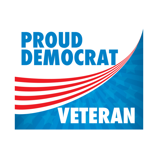 Proud Democrat Veteran by epiclovedesigns