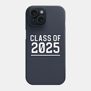 Graduation 2025 Gift Senior 2025 Gift Class of 2025 Phone Case