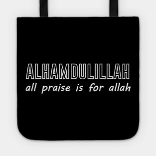 Alhamdulillah All Praise is For ALLAH Tote