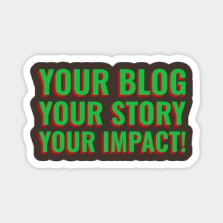 Bloggers story makes an impact Magnet