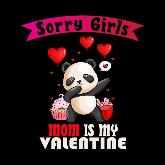 sorry Girls Mom Is My Valentine by Giftyshoop