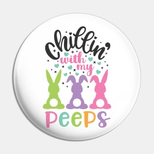 Chillin with my Peeps Funny Easter Bunny Kids Gift Pin