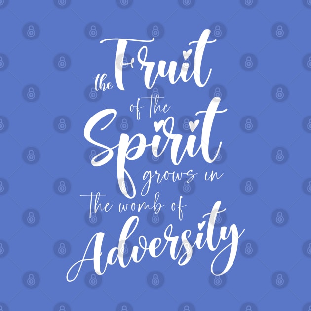 The fruit of the Spirit grows in the womb of adversity | Catch up with Jesus, by FlyingWhale369