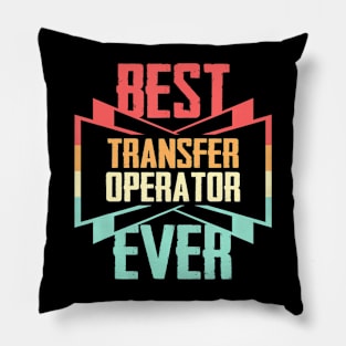 Best Transfer Ever Pillow