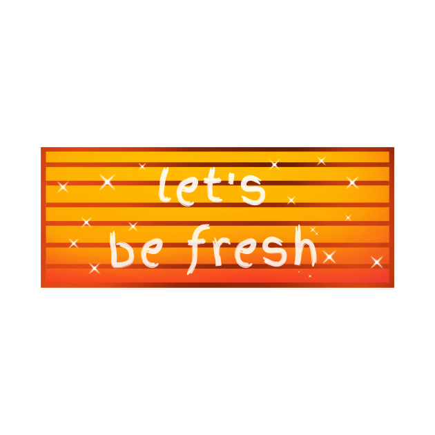 Let's be fresh sunset logo by IzzyMusique