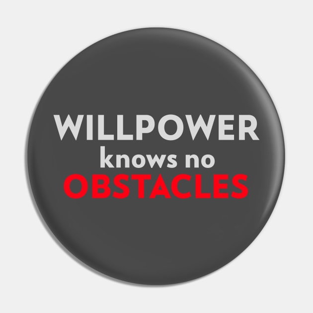 Motivational Quote Slogan Willpower Knows No Obstacles Pin by Carley Creative Designs