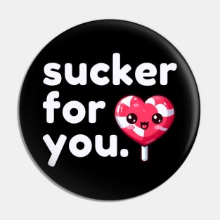 Sucker for You Valentine's Day Pin