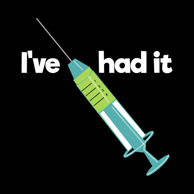 I've had the vaccine by designInk