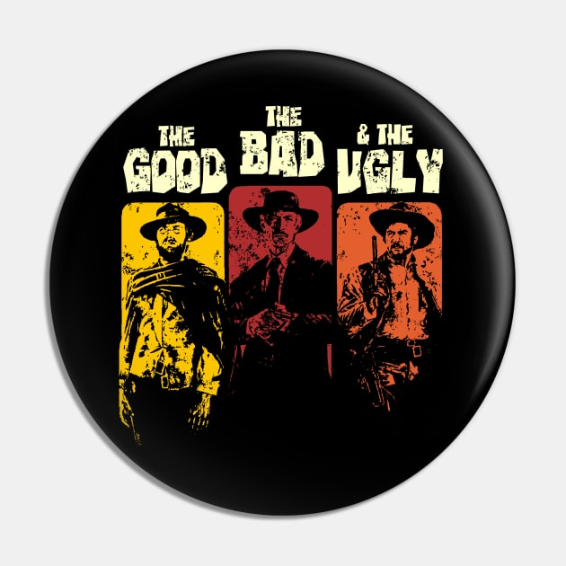 The Good, The Bad, & The Ugly Pin by dustbrain