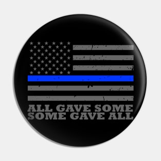 All Gave Some Some Gave All Police Officer Pin