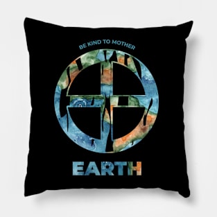 Be Kind to Mother Earth Pillow