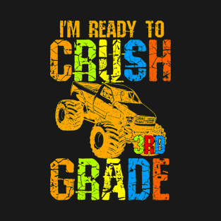 I'm Ready To Crush 3rd Grade T-Shirt