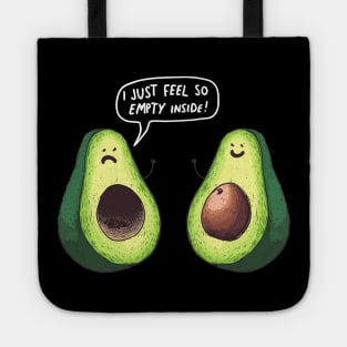 Avocato I Just Feel So Empty Inside Tote