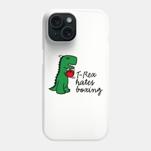 T-Rex hates boxing boxing gloves boxing Phone Case