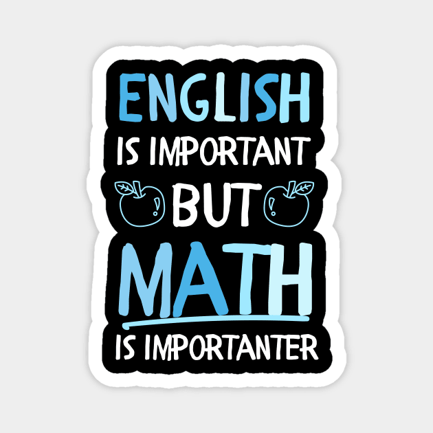 funny English is important but math is importanter Magnet by Mega-st