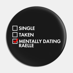 Mentally Dating Raelle Pin