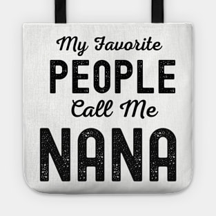 My Favorite People Call Me Nana Tote