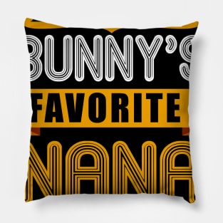 WOMEN'S EVERY BUNNYS FAVORITE NANA SHIRT CUTE EASTER GIFT Pillow