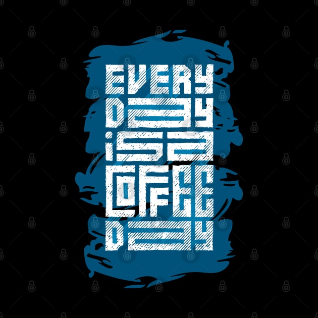 every day is a coffee day by Mako Design 